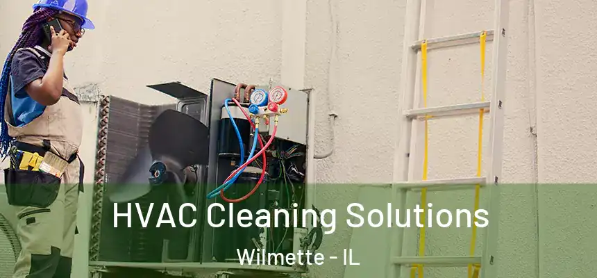 HVAC Cleaning Solutions Wilmette - IL